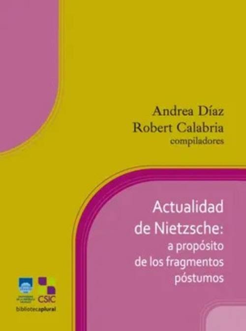 ACTUALIDAD DE NIETZSCHE: A PROPÓSITO DE LOS FRAGMENTOS PÓSTUMOS