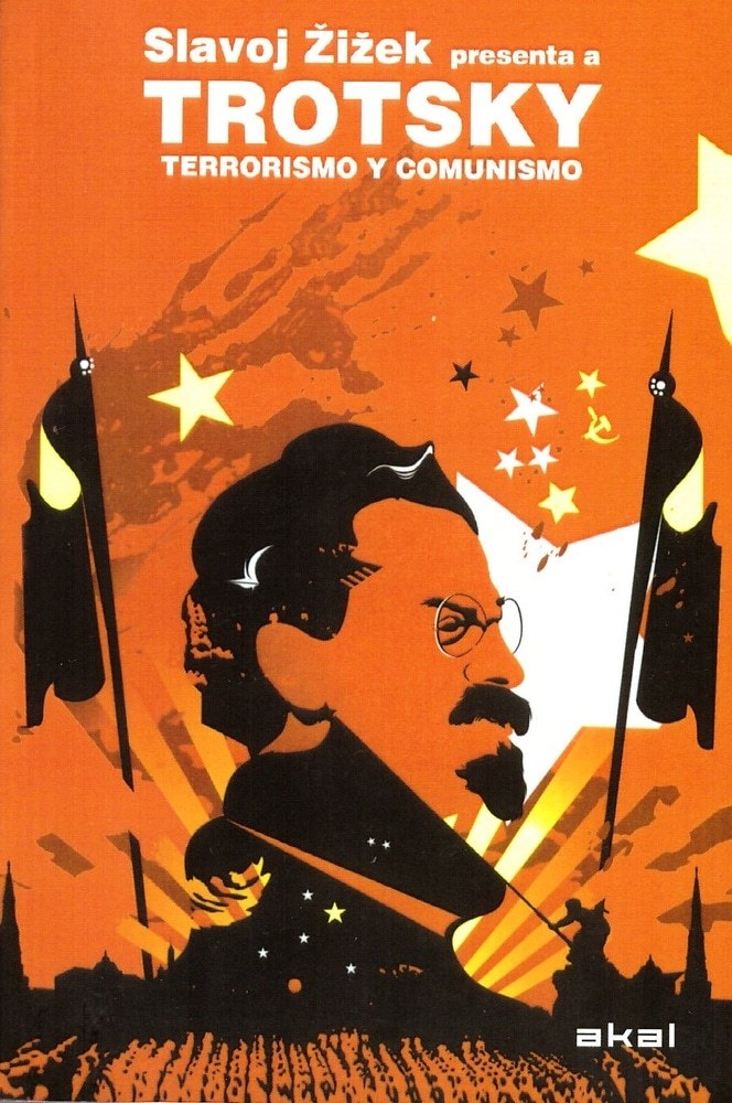 TERRORISMO Y COMUNISMO. SLAVOJ ZIZEK PRESENTA A TROTSKY