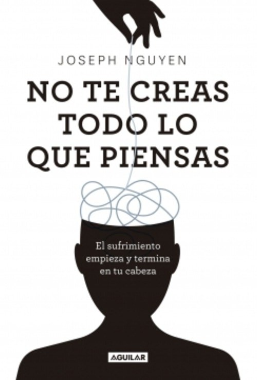 NO TE CREAS TODO LO QUE PIENSAS