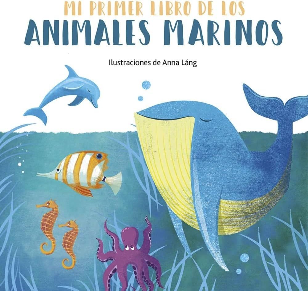 MI PRIMER LIBRO DE LOS ANIMALES MARINOS