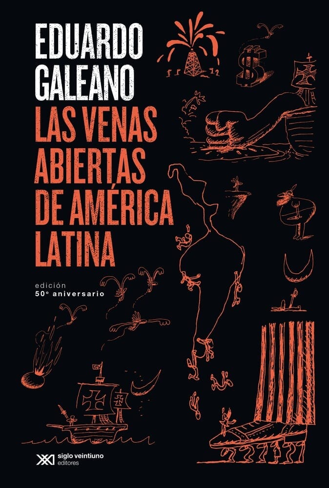LAS VENAS ABIERTAS DE AMÉRICA LATINA