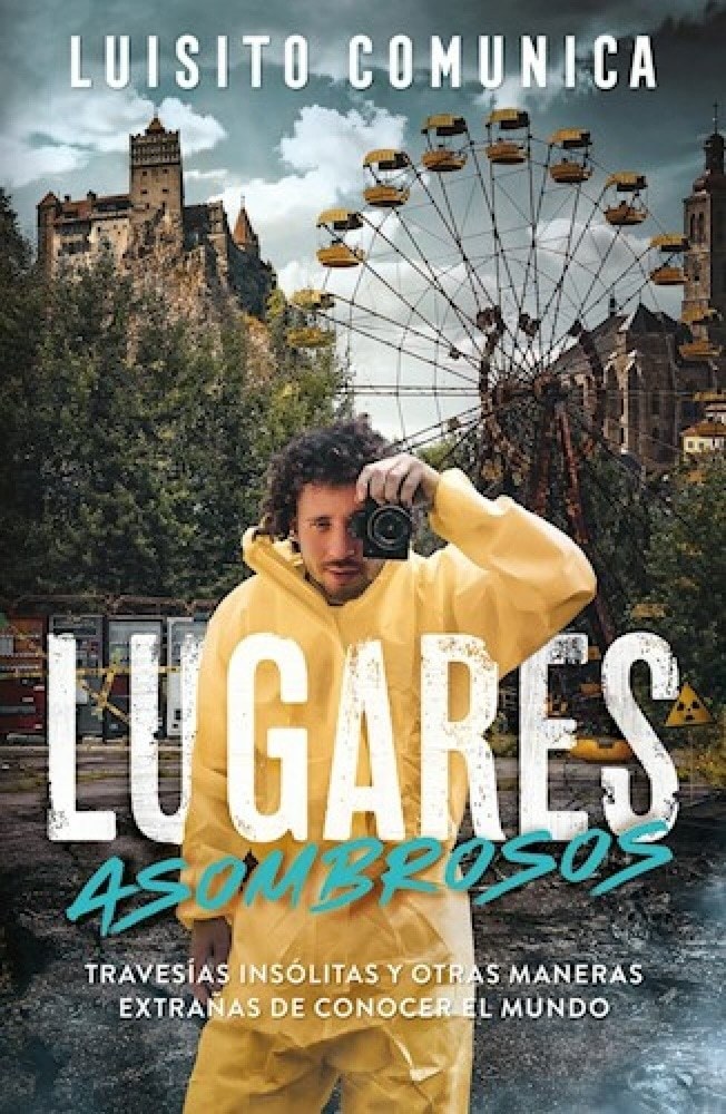 LUGARES ASOMBROSOS. TRAVESÍAS INSÓLITAS