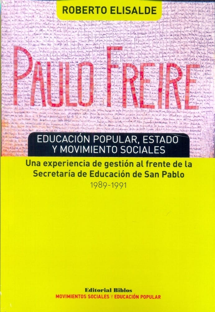 PAULO FREIRE. EDUCACION POPULAR Y MOVIMIENTOS SOCIALES
