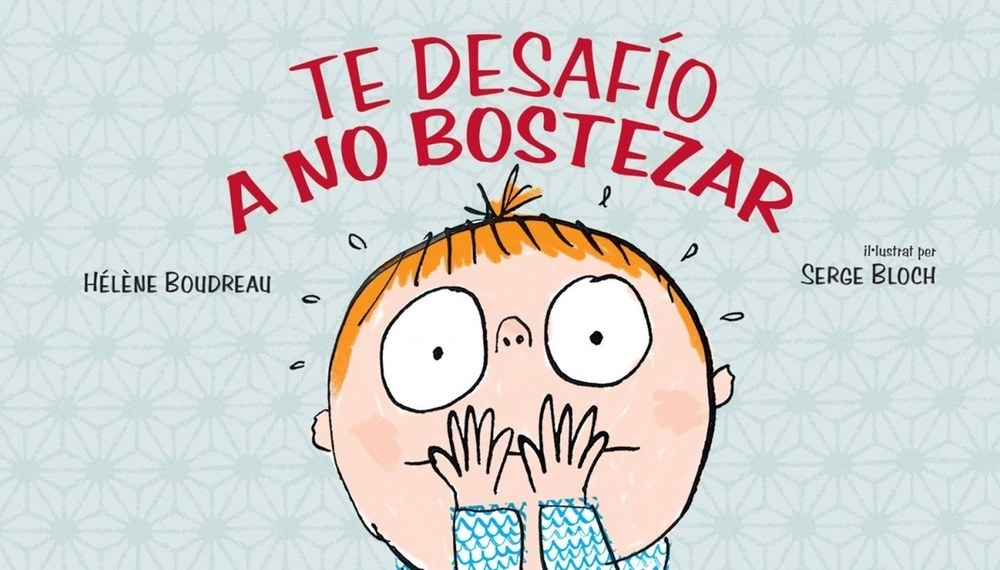 TE DESAFÍO A NO BOSTEZAR