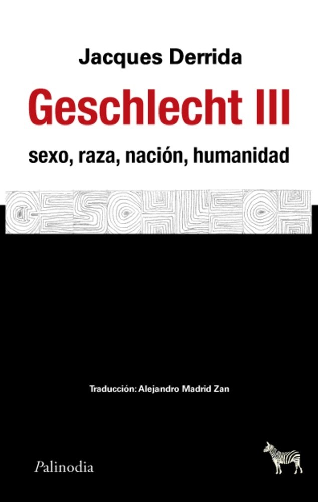 GESCHLECHT III. SEXO, RAZA, NACIÓN, HUMANIDAD