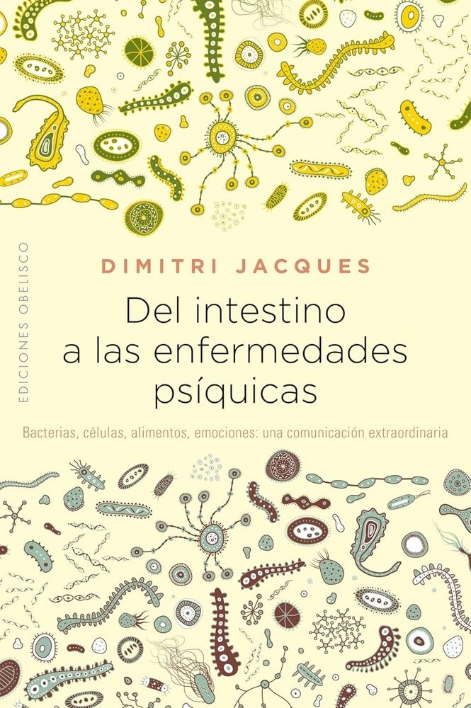 DEL INTESTINO A LAS ENFERMEDADES PSIQUICAS