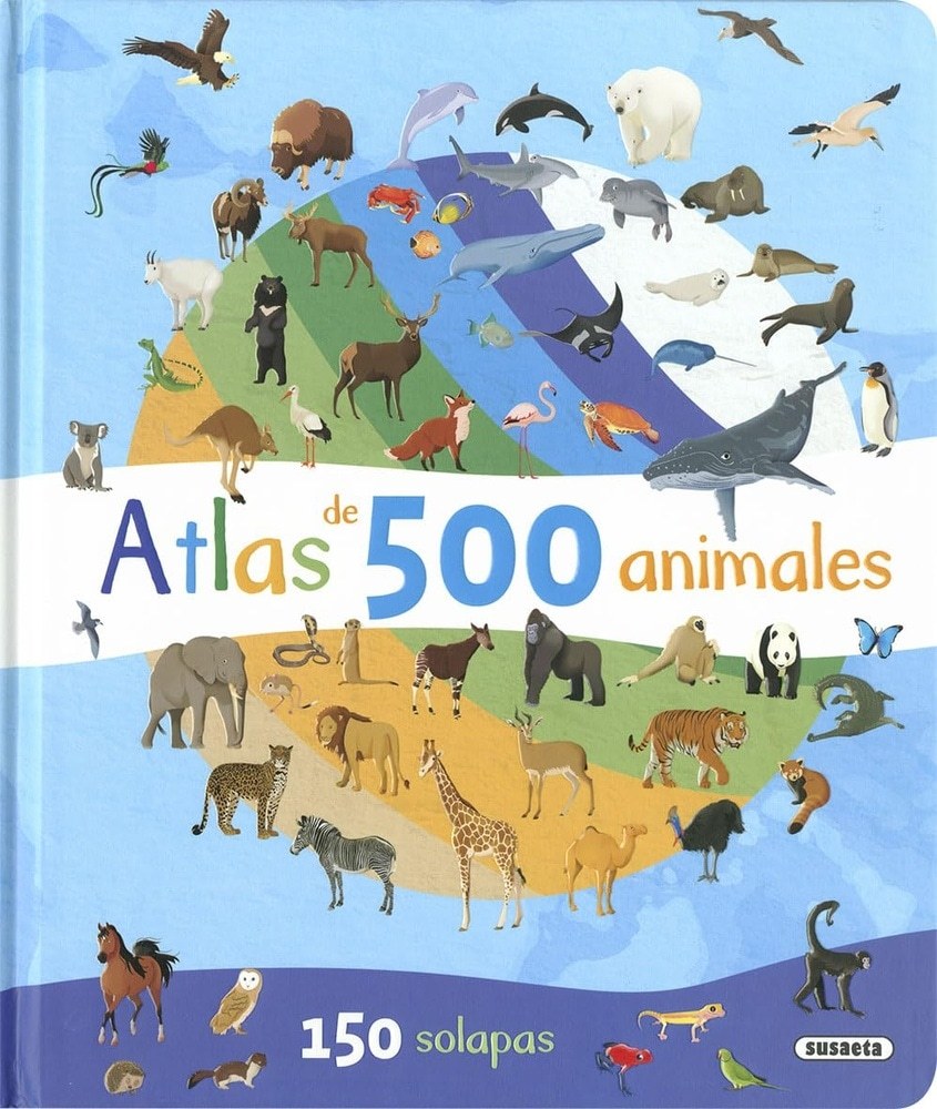 ATLAS DE 500 ANIMALES. CON 150 SOLAPAS