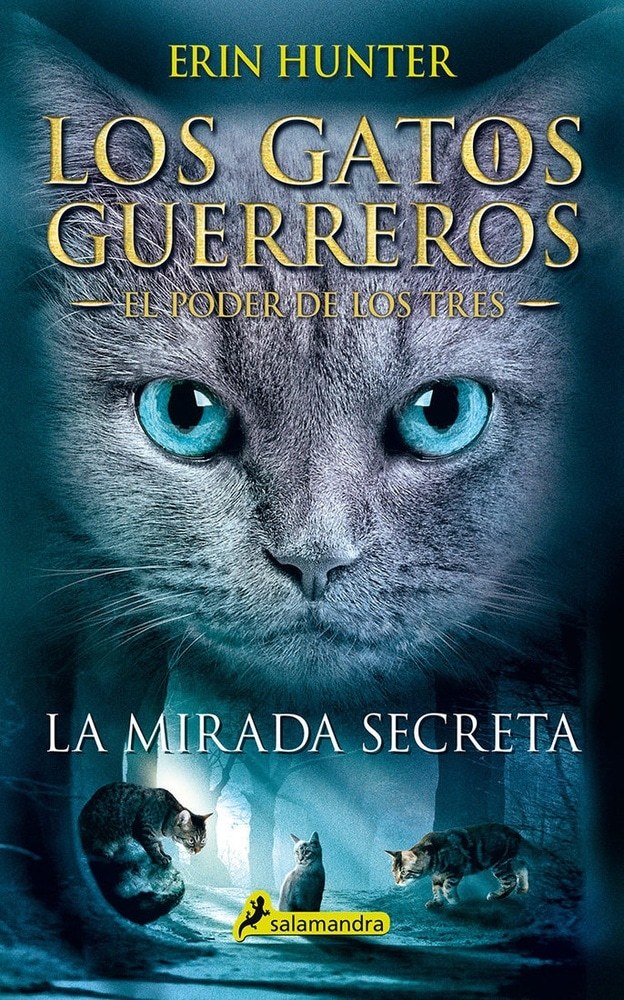 MIRADA SECRETA 1, LA. EL PODER DE LOS TRES. LOS GATOS GUERREROS