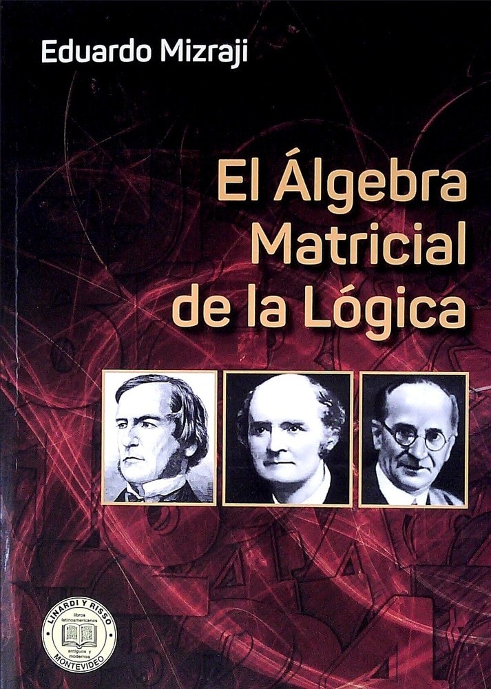 EL ÁLGEBRA MATRICIAL DE LA LÓGICA