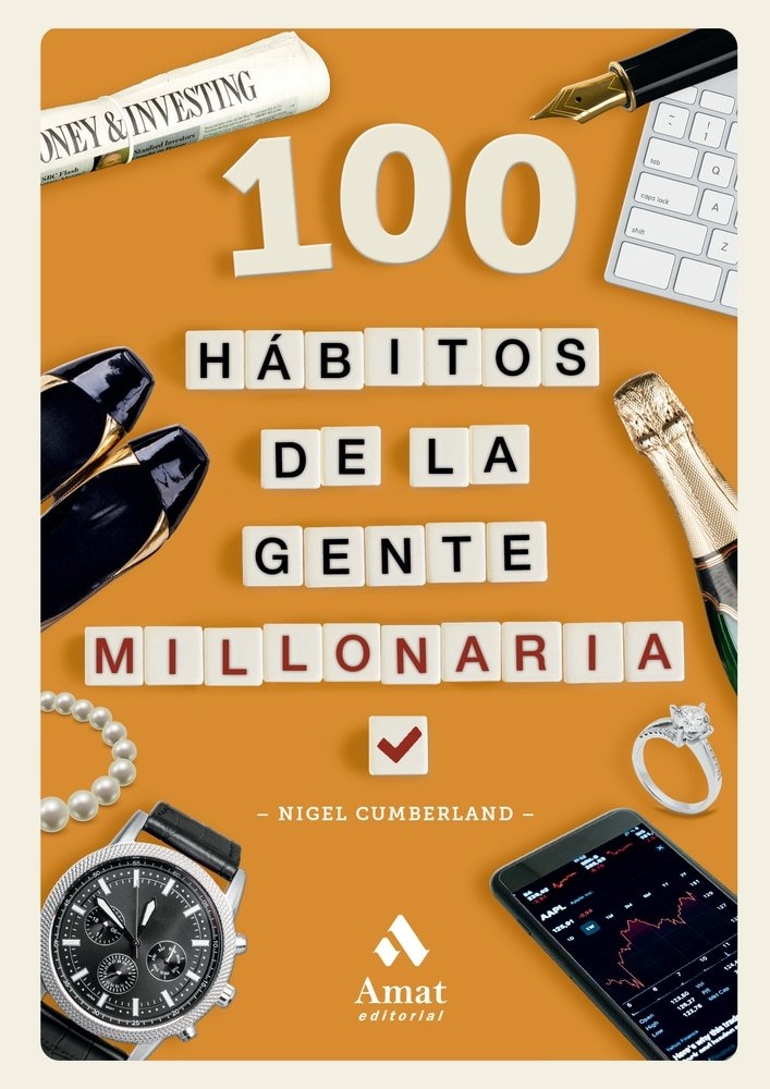 100 HÁBITOS DE LA GENTE MILLONARIA