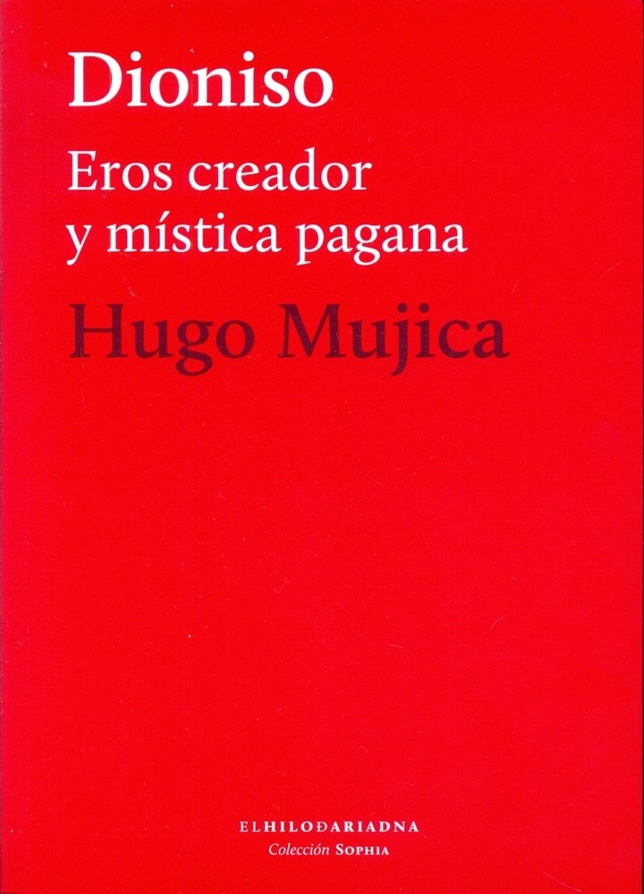 DIONISIO. EROS CREADOR Y MÍSTICA PAGANA