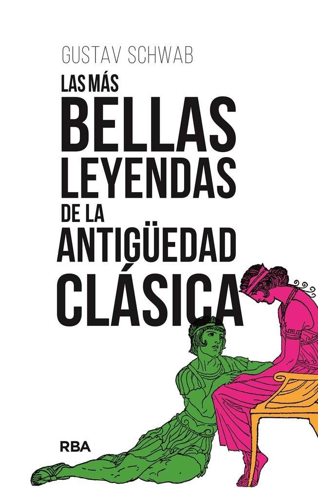 LAS MÁS BELLAS LEYENDAS DE LA ANTIGUEDAD CLÁSICA