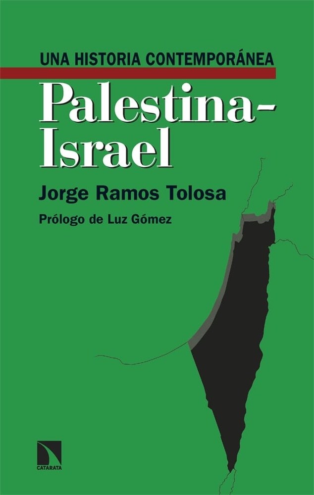 UNA HISTORIA CONTEMPORÁNEA PALESTINA-ISRAEL