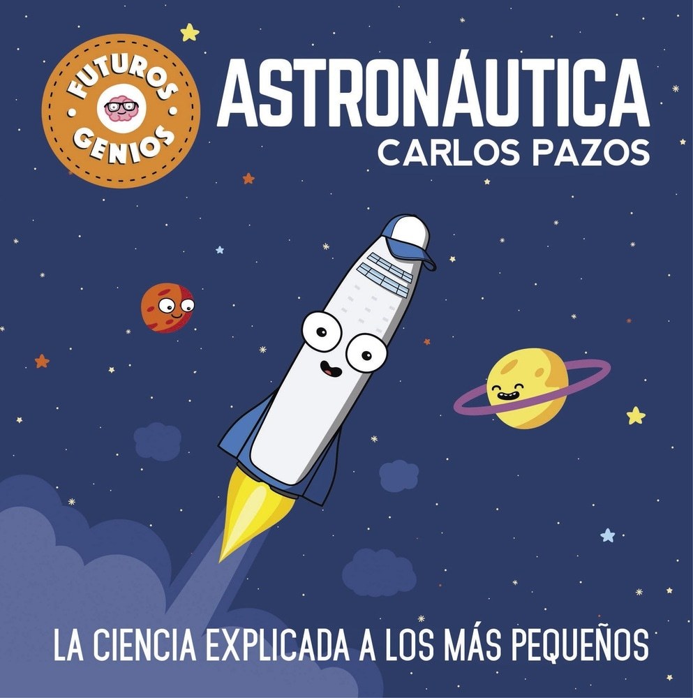 FUTUROS GENIOS 1. ASTRONÁUTICA
