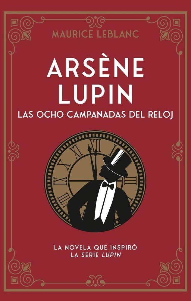 ARSÉNE LUPIN - LAS OCHO CAMPANADAS DEL RELOJ