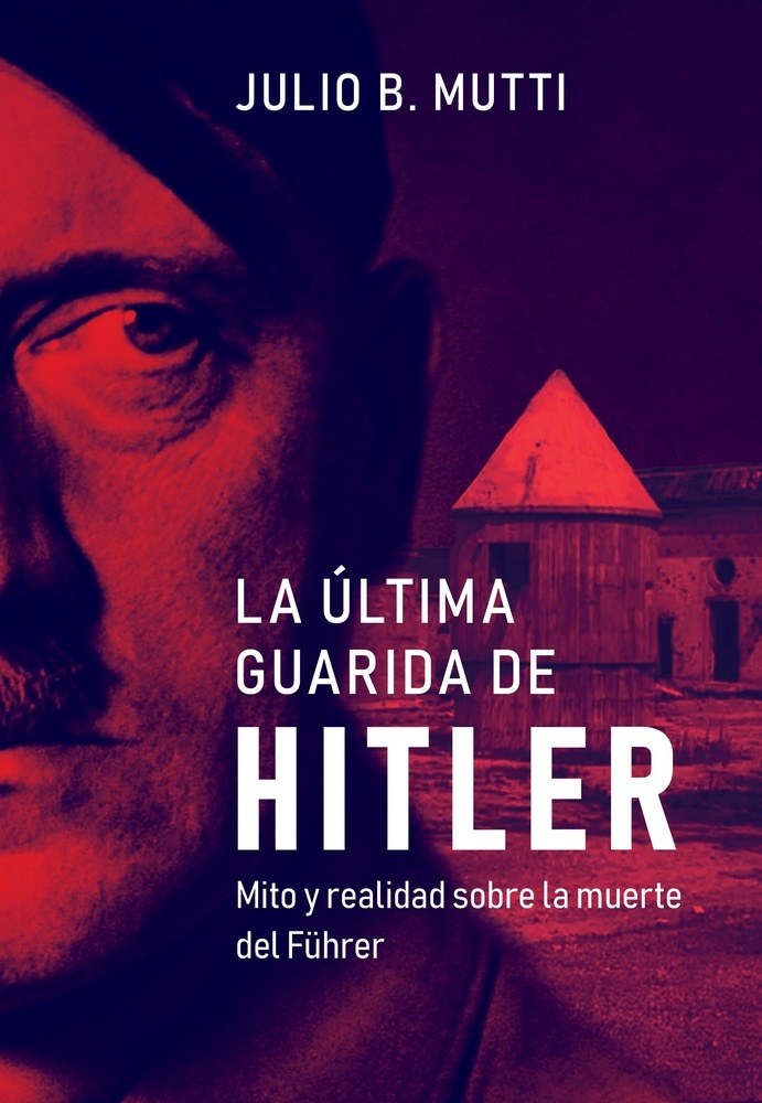 LA ULTIMA GUARIDA DE HITLER