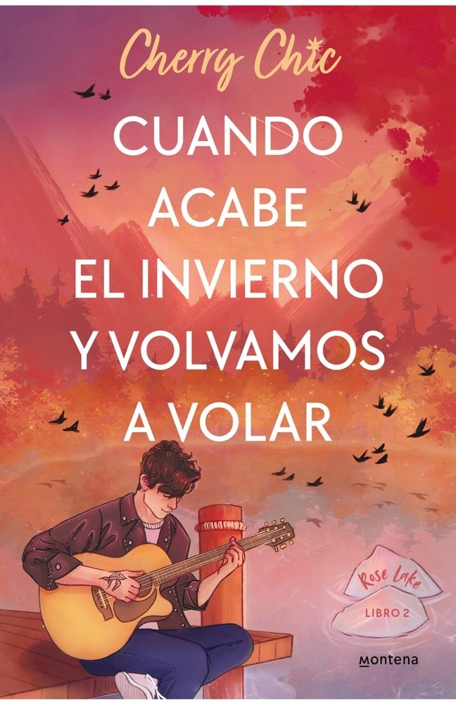 CUANDO ACABE EL INVIERNO Y VOLVAMOS A VOLAR (ROSE LAKE 2)