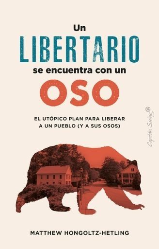 UN LIBERTARIO SE ENCUENTRA CON UN OSO
