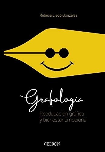 GRAFOLOGÍA - REEDUCACIÓN GRÁFICA Y BIENESTAR EMOCIONAL